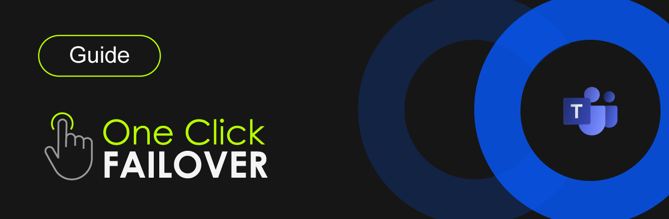 Handleiding voor One Click Failover voor Microsoft Teams