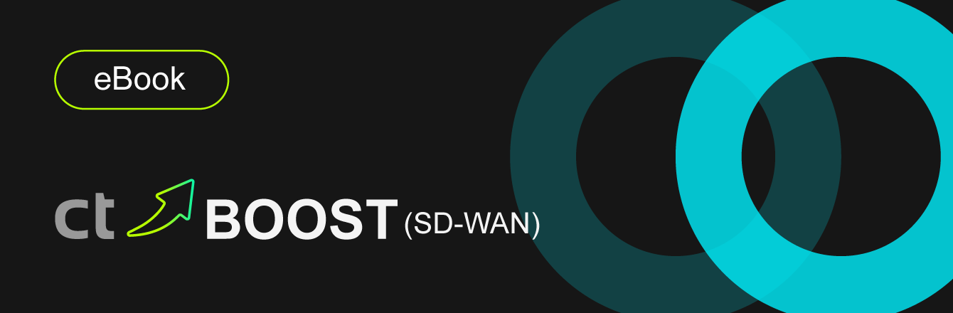 Connectivité fiable - CT Boost / SD-WAN