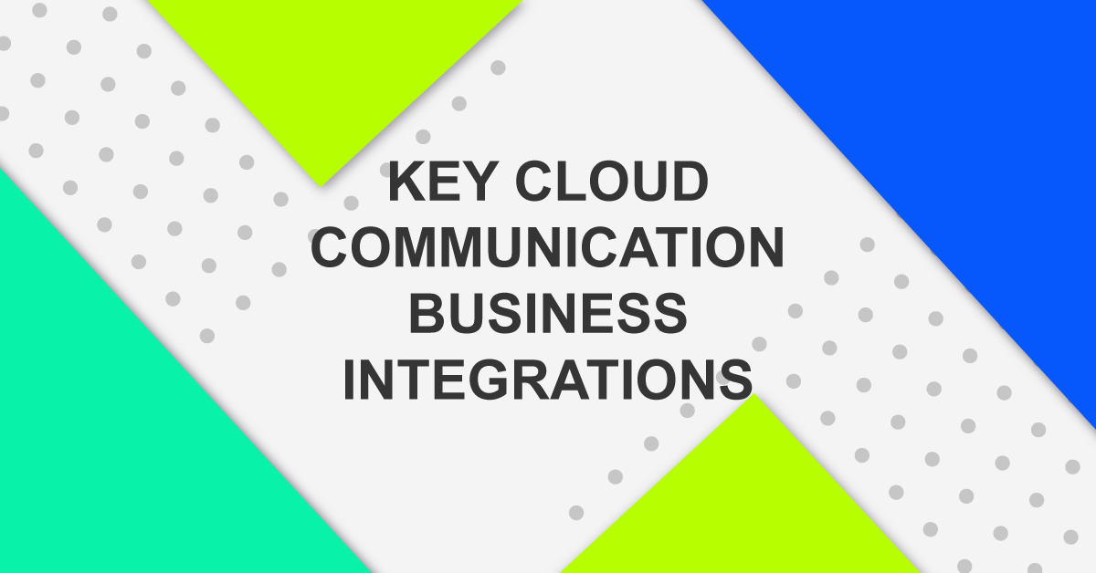 Belangrijkste zakelijke integraties voor cloudcommunicatie.