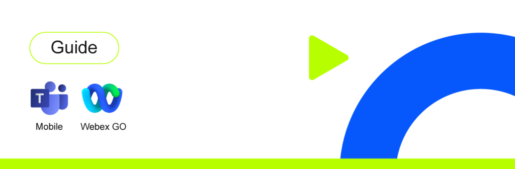 Teams Mobile et Webex Go - Questions exploratoires - 4 propositions de valeurs fondamentales