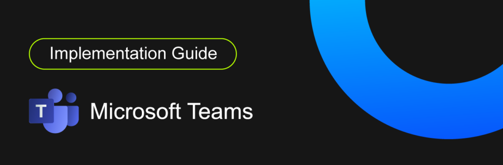 Microsoft Teams Implementation Guide